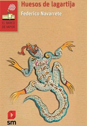 Huesos De Lagartija (Federico Navarrete)