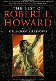 The Best of Robert E. Howard Vol. 1 (Robert E. Howard)