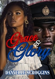 Grace & Glory (Danyelle Scroggins)