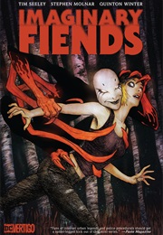Imaginary Fiends (Tim Seeley; Stephen Molnar)