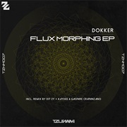 Dokker - Flux Morphing EP