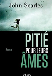 Pitié Pour Leurs Âmes (John Searles)