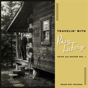 Pokey Lefarge - Travelin' With Pokey Lafarge: Voice and Guitar, Vol 1