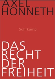 Das Recht Der Freiheit (Axel Honneth)