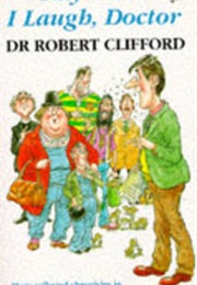 Only When I Laugh, Doctor (Dr Robert Clifford)