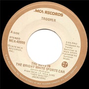 The Boys in the Bright White Sports Car - Trooper