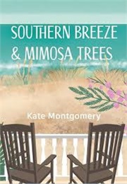 Southern Breee & Mimosa Trees (Kate Montgomery)
