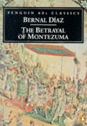 The Betrayal of Montezuma (Diaz, Bernal)