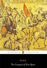 The Conquest of New Spain (Diaz, Bernal)