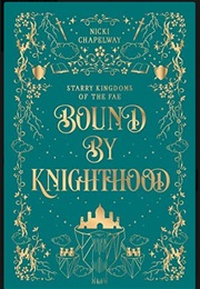 Bound by Knighthood (Nicki Chapelway)