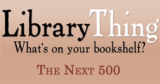 More LibraryThing&#39;s Top 1000 Books: 501-1000