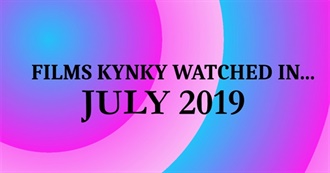 Films Kynky Watched In... July 2019