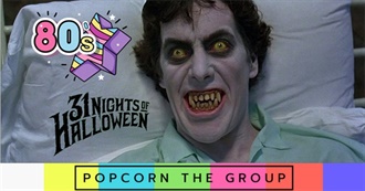 Popcorn the Group&#39;s (A Very 80s) 31 Nights of Halloween [2022 Edition]