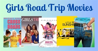 21+ Girls Road Trip Movies to Watch With the Ladies According to Movielisticles