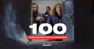 100 Pel&#237;culas Para Ver En Cuarentena (Indiehoy)