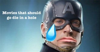 Movies That Should Go Die in a Hole