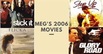 Meg&#39;s 2006 Movies