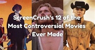 Screencrush&#39;s 12 of the Most Controversial Movies Ever Made