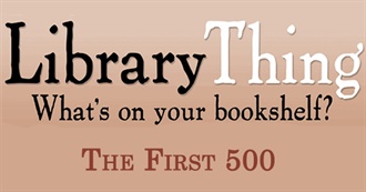 LibraryThing&#39;s Top 1000 Books: 001-500