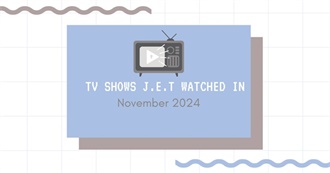 TV Shows J.E.T Watched in November 2024