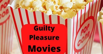 Guilty Pleasure Movies