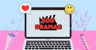 500 Asian Dramas Mel Has Watched