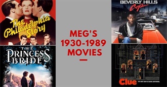 Meg&#39;s 1930-1989 Movies