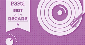 Paste Magazine&#39;s the 50 Best Indie Rock Albums of the 2010s
