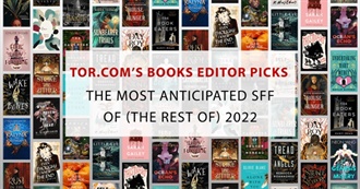The 30 Most Anticipated SFF Books for the Rest of 2022