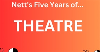 Nett's 5 Years of THEATRE