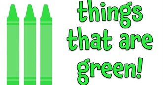 Things That Are Green...