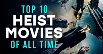 Cinefix - Re: Top 10 Movie Heists of All Time