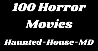 Haunted-House-MD - 100 Horror Movies