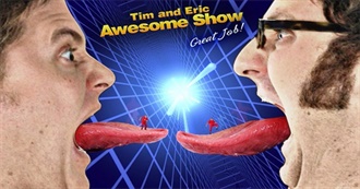 Tim and Eric Awesome Show, Great Job! Episode Guide