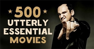 500 Utterly Essential Movies to Cultivate Great Taste in Cinema