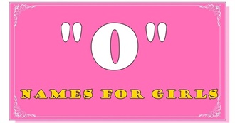 Baby Girl O Names - What Do You Like?
