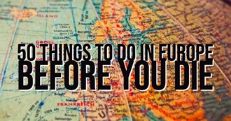 50 Things to Do in Europe Before You Die (Based on CN Traveler Article)