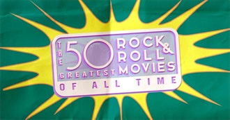 The 50 Greatest Rock and Roll Movies of All Time