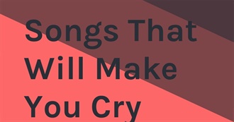 Songs That Make Tehn Cry