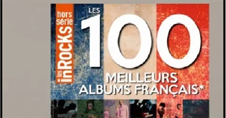 Top Des 100 Meilleurs Albums Fran&#231;ais De Tous Les Temps