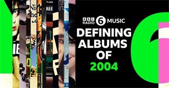BBC Radio 6 Music - Defining Albums of 2004