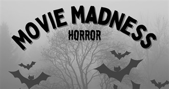 Horror Movie Madness List