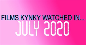Films Kynky Watched In... July 2020