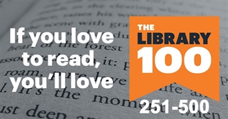 The Library 100: The Complete 500 Novels (251-500)