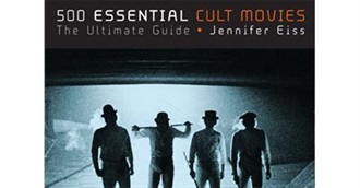 500 Essential Cult Movies: The Ultimate Guide