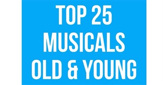 Top 25 Musicals - Old and Young