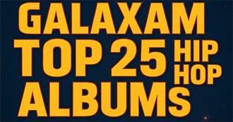 GALAXAM TOP 25 HIP HOP ALBUMS