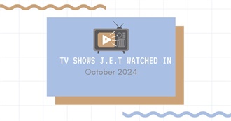 TV Shows J.E.T Watched in October 2024