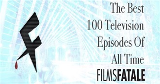 Films Fatale&#39;s the Best 100 Television Episodes of All Time