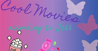 Jess&#39; List of Cool Movies